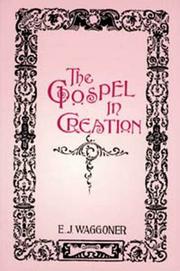 The Gospel in Creation by E.J. Waggoner