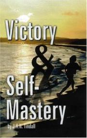 Victory and self-mastery by J. H. N. Tindall