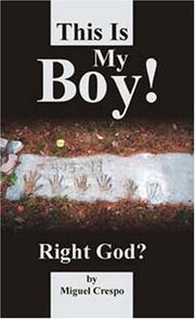 Cover of: This is My Boy! Right, God?