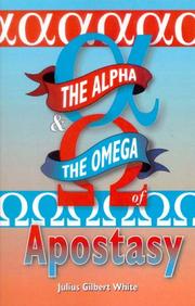 Cover of: The Alpha and the Omega of Apostasy