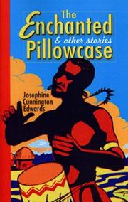 Cover of: The Enchanted Pillowcase & Other Stories by Josephine Cunnington Edwards