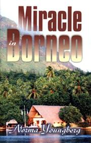 Cover of: Miracle in Borneo by Norma R. Youngberg