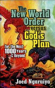 The New World Order Versus God's Plan by Joed Ngaruiya