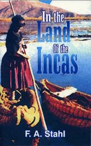 Cover of: In the Land of the Incas by F.A. Stahl
