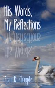 Front cover of His Words, My Reflections by Clem G. Chapple