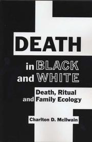 Cover of: Death in Black and White: Death, Ritual and Family Ecology (Hampton Press Communication Series. Critical Bodies)