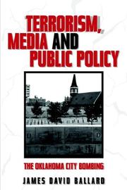 Terrorism, Media, And Public Policy by James David Ballard