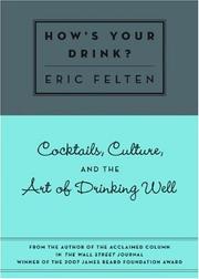 Cover of: How's Your Drink? by Eric Felten