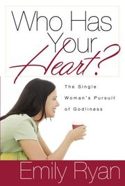 Cover of: WHO HAS YOUR HEART by Emily E. Ryan