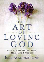 The Art of Loving God (Strength for the Soul from Our Daily Bread) (Strength for the Soul from Our Daily Bread) by Julie Ackerman-link, Julie Ackerman Link