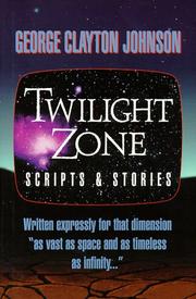 Cover of: Twilight Zone Scripts and Stories by George Clayton Johnson