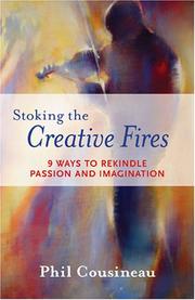 Cover of: Stoking the Creative Fires: 9 Ways to Rekindle Passion and Imagination