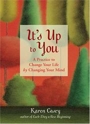 Cover of: It's Up to You: A Practice to Change Your Life by Changing Your Mind