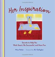 Cover of: Her Inspiration: Secrets to Help You Work Smart, Be Successful, and Have Fun