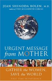 Cover of: Urgent Message from Mother: Gather the Women, Save the World