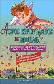 Cover of: Actos espontaneos de bondad by Editors of Conari Press, Dawna Markova