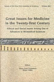 Cover of: Great Issues for Medicine in the Twenty-First Century: Ethical and Social Issues Arising Out of Advances in the Biomedical Sciences (Annals of the New York Academy of Sciences, V. 882)