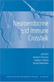Cover of: Neuroendocrine and Immune Crosstalk (Annals of the New York Academy of Sciences, Volume 1088) by George P. Chrousos, Gregory A. Kaltsas, George Mastorakos
