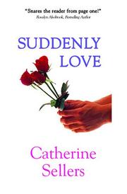 Cover of: Suddenly Love by Catherine Sellers