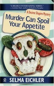 Cover of: Murder can spoil your appetite: a Desiree Shapiro mystery