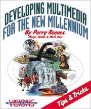 Cover of: Developing Multimedia for the New Millennium by Perry Reeves, Marge Hoctor, Mark Rice
