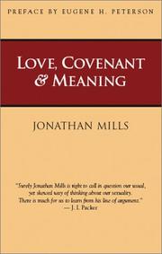 Cover of: Love, Covenant & Meaning by Jonathan Mills