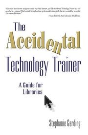 Cover of: The Accidental Technology Trainer: A Guide for Libraries