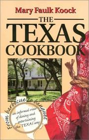 The Texas Cookbook by Mary Faulk Koock