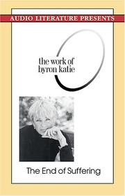 Cover of: The End of Suffering: The Work of Byron Katie