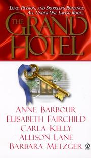 Cover of: The Grand Hotel by Elisabeth Fairchild, Barbara Metzger, Carla Kelly