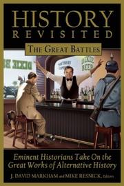 Cover of: History Revisited: Eminent Historians Take On the Great Works of Alternative History