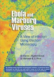 Ebola and Marburg Viruses by Elena Ryabchikova