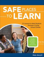 Cover of: Safe Places to Learn: 21 Lessons to Help Students Promote a Caring School Climate