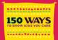 Cover of: 150 Ways to Show Kids You Care (Pack of 20 Posters - English Version)