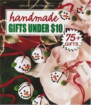 Cover of: Handmade Gifts Under $10 (75+ Gifts) (Leisure Arts #15879)