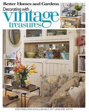 Cover of: Decorating with Vintage Treasures (Leisure Arts #3910) by Better Homes and Gardens