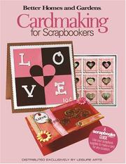Cover of: Cardmaking for Scrapbookers (Leisure Arts #4346) by Better Homes and Gardens