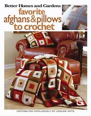 Cover of: Better Homes and Gardens Favorite Afghans and Pillows to Crochet (Leisure Arts #4137)