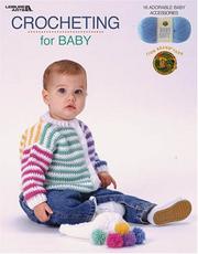 Cover of: Crocheting for Baby (Leisure Arts #3524)