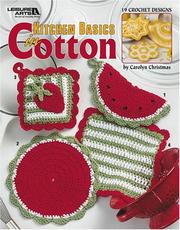 Cover of: Kitchen Basics in Cotton (Leisure Arts #3764) by Carolyn Christmas, Leisure Arts 7138