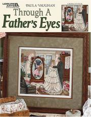 Cover of: Through a Father's Eyes (Leisure Arts #3794)