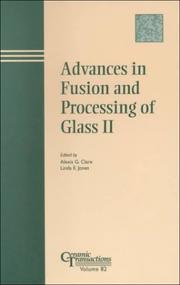 Cover of: Advances in Fusion and Processing of Glass II: Proceedings of the Fifth International Symposium on the Advances in Fusion and Processing of Glass, held in Toronto, Canada, July 17-31, 1997