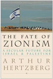Cover of: The fate of zionism by Arthur Hertzberg