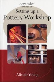 Cover of: Setting Up a Pottery Work Shop by Alistair Young