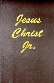 Cover of: Jesus Christ Jr.