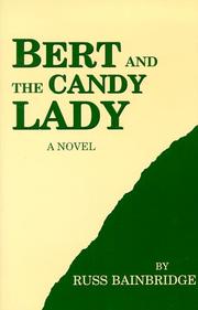 Cover of: Bert and the Candy Lady; a Novel