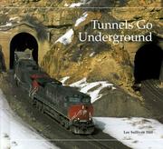 Cover of: Tunnels Go Underground by Lee Sullivan Hill