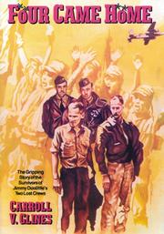 Cover of: Four Came Home by Carroll V. Glines, Jr.