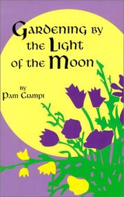 Cover of: Gardening by the Light of the Moon 1999 by Pam Ciampi