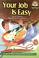 Cover of: Your Job is Easy with CD Read-Along (Another Sommer-Time Story)